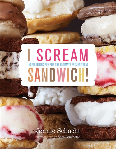 Abrams Books I Scream Sandwich Inspired Recipes For The Ultimate Frozen Treat